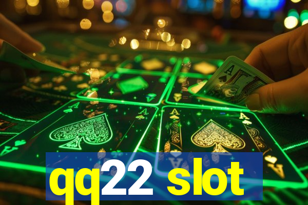 qq22 slot