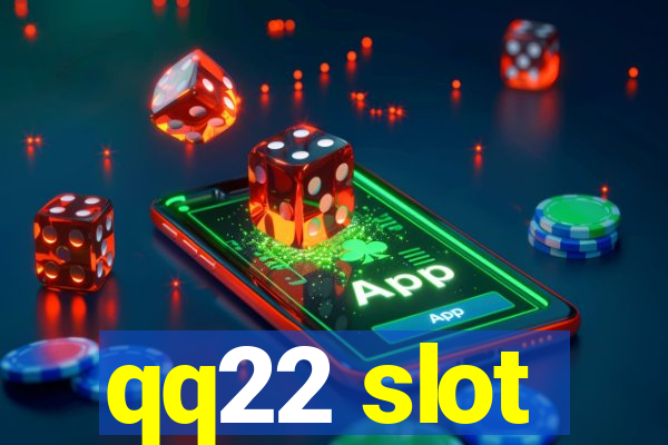 qq22 slot