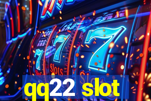 qq22 slot