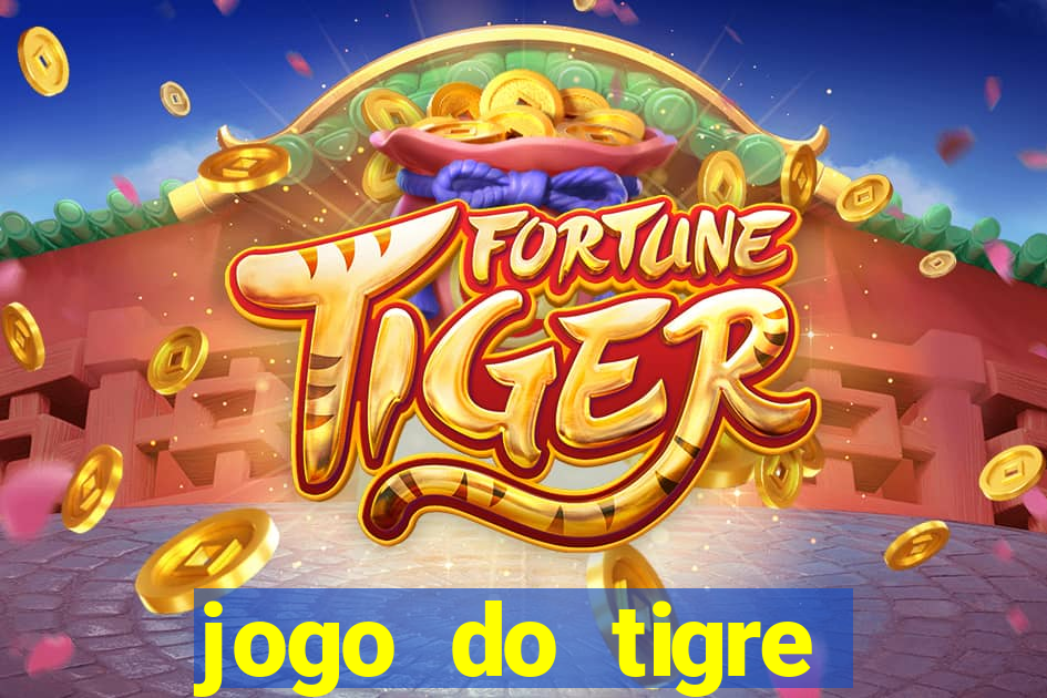 jogo do tigre passo a passo