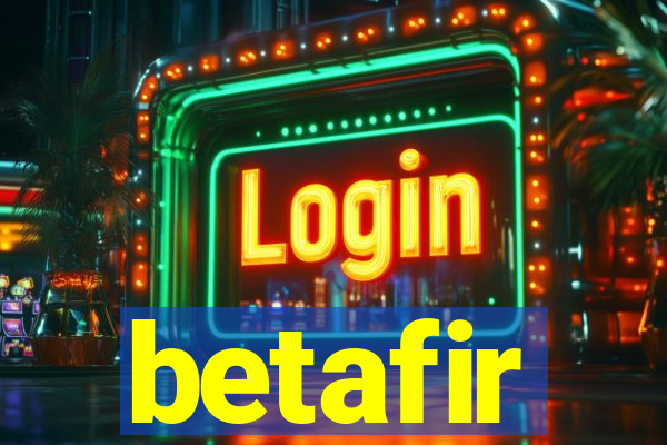 betafir