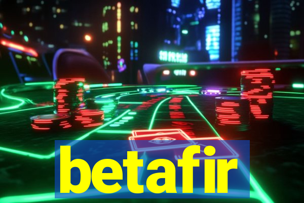 betafir