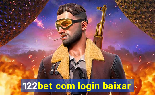 122bet com login baixar