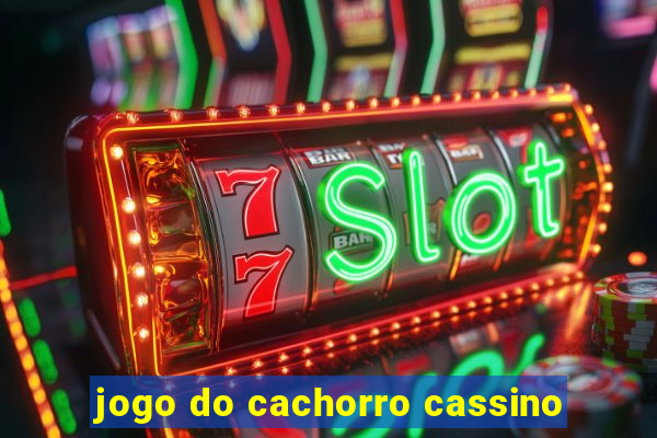 jogo do cachorro cassino