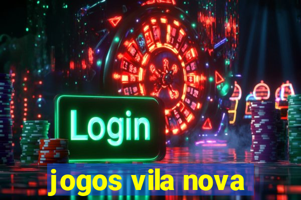 jogos vila nova