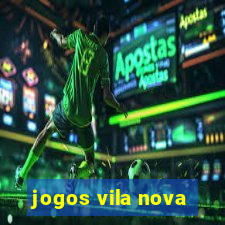 jogos vila nova