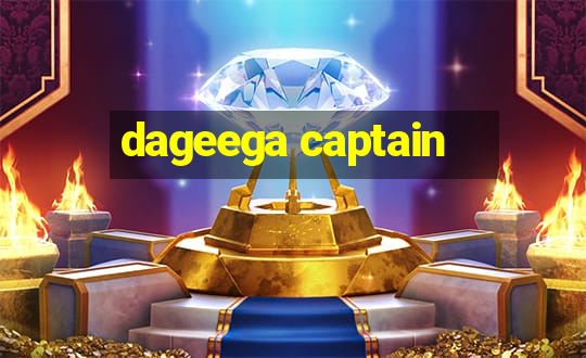 dageega captain