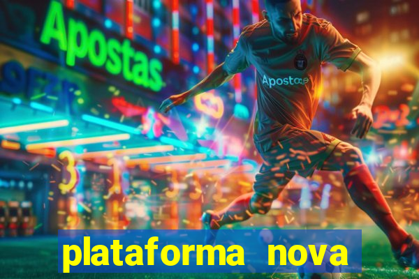 plataforma nova 2024 bet