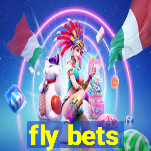 fly bets