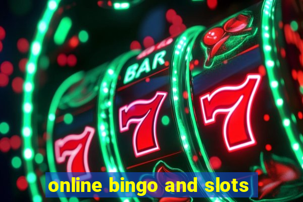 online bingo and slots