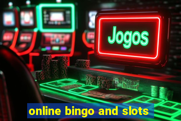 online bingo and slots