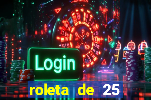 roleta de 25 centavos na estrela bet