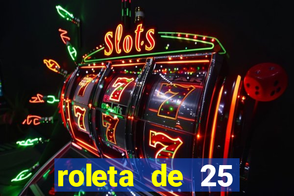 roleta de 25 centavos na estrela bet