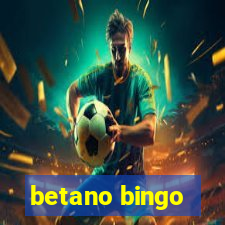 betano bingo