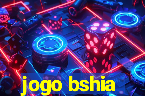 jogo bshia