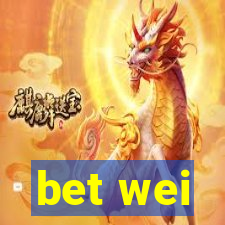 bet wei