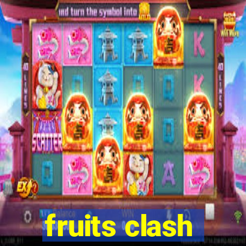 fruits clash