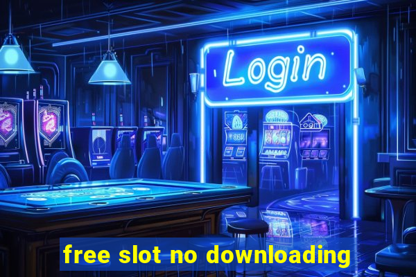 free slot no downloading