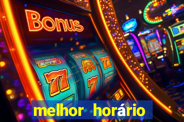 melhor horário para jogar fortune tiger de madrugada hoje