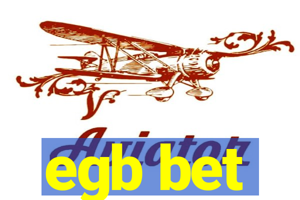 egb bet