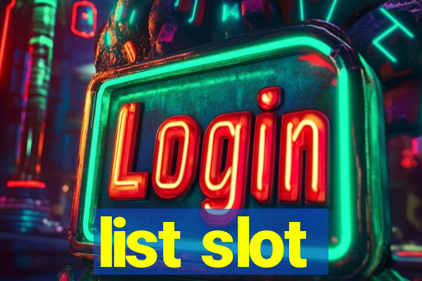 list slot