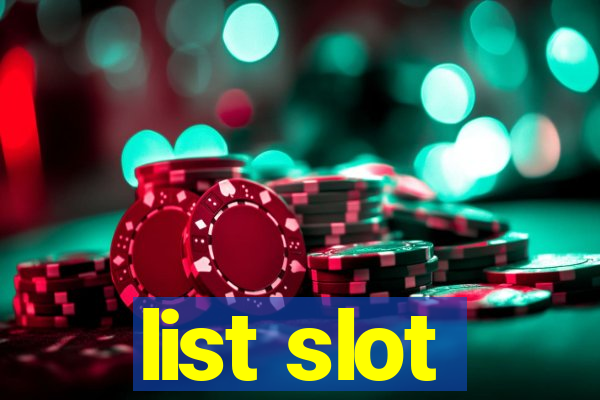 list slot