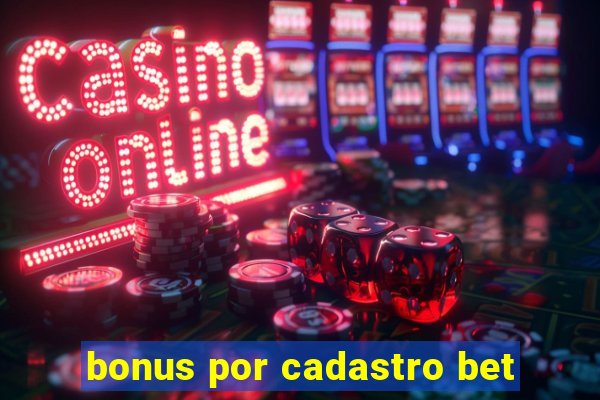 bonus por cadastro bet