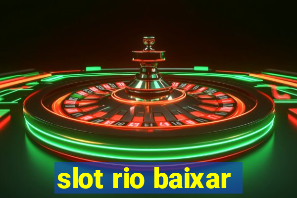 slot rio baixar