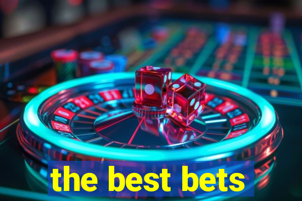 the best bets