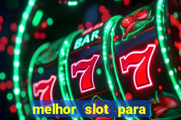 melhor slot para ganhar dinheiro 2023