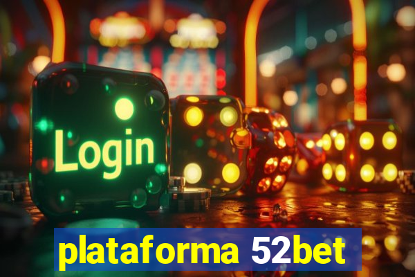 plataforma 52bet