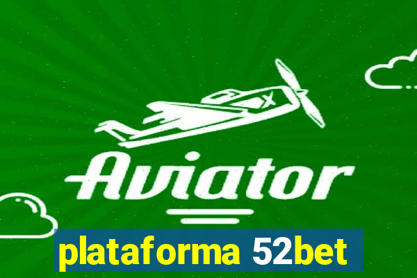 plataforma 52bet