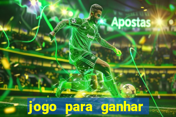 jogo para ganhar dinheiro de verdade sem depositar nada