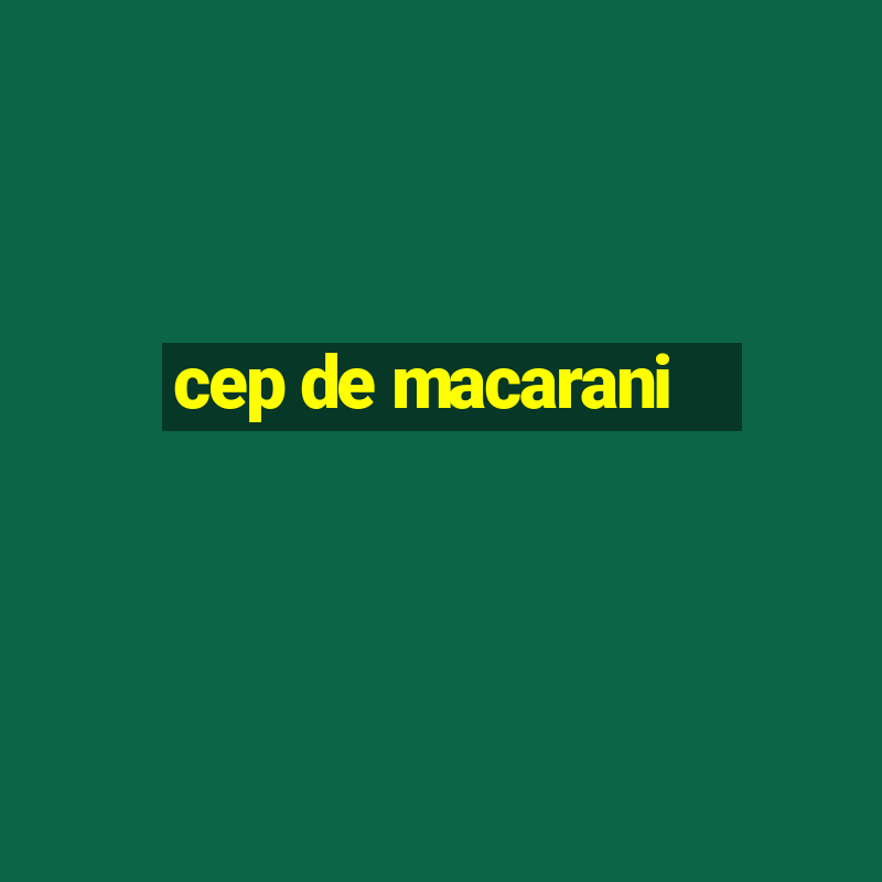 cep de macarani