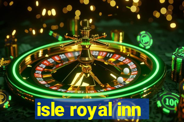 isle royal inn