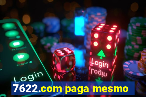 7622.com paga mesmo