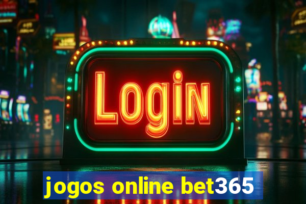 jogos online bet365