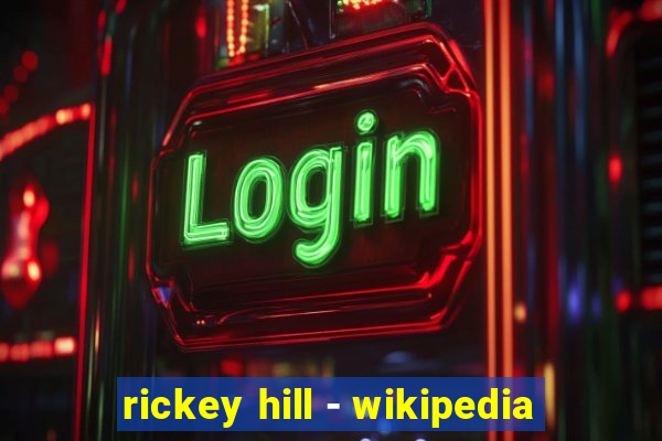 rickey hill - wikipedia