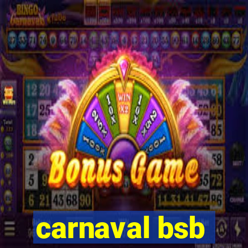 carnaval bsb