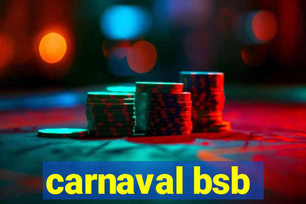 carnaval bsb