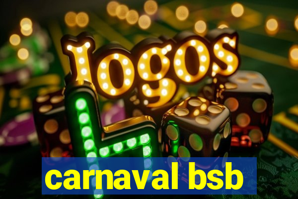 carnaval bsb