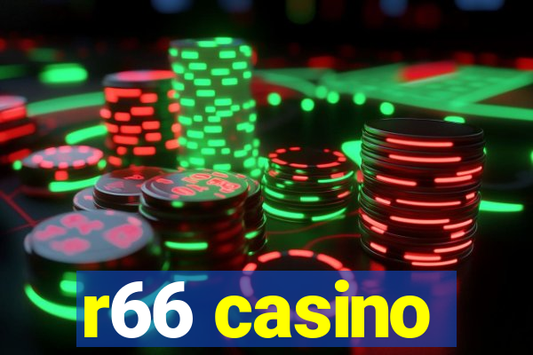 r66 casino