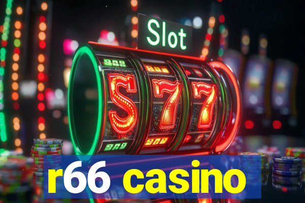 r66 casino