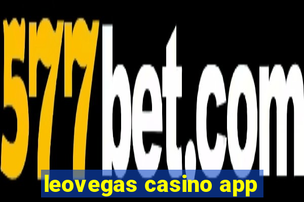 leovegas casino app