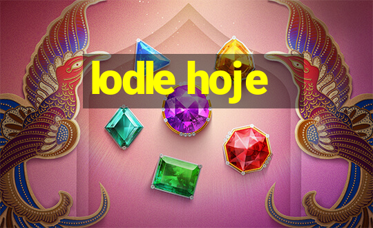 lodle hoje