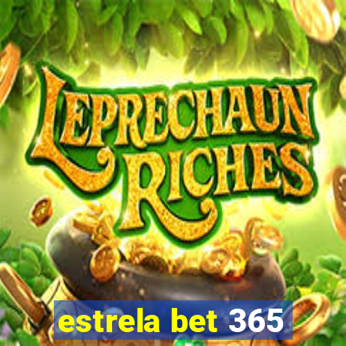 estrela bet 365