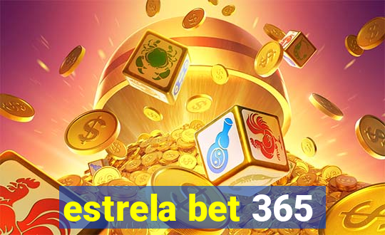 estrela bet 365