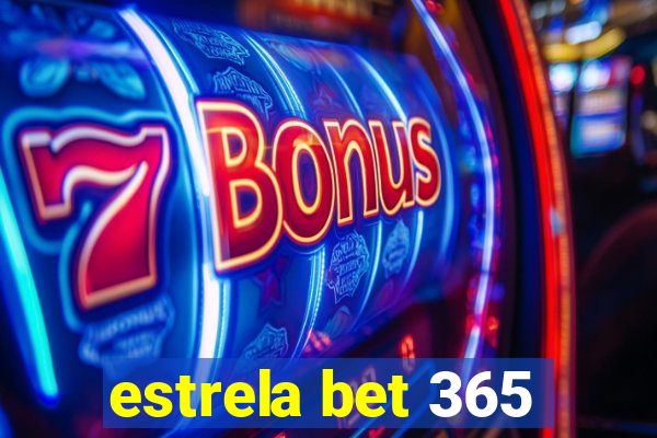 estrela bet 365