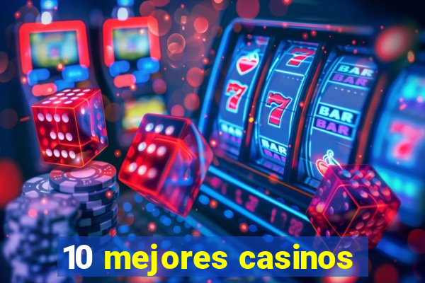 10 mejores casinos