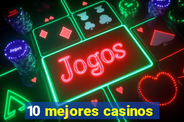 10 mejores casinos